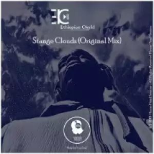 Ethiopian Chyld - Strange Clouds (Original Mix)